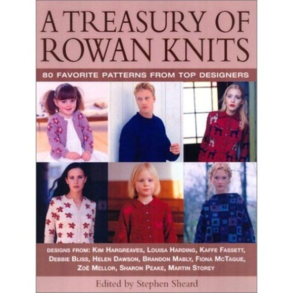 A Treasury Of Rowan Knits Edited By Stephen Sheard 80 Patterns 2002 Hardcover - Picture 2 of 4